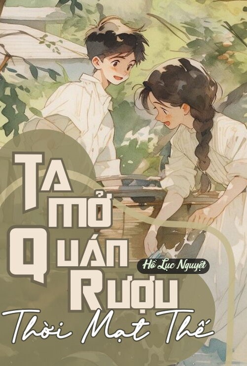 Ta Mở Quán Rượu Thời Mạt Thế (Dịch Full)